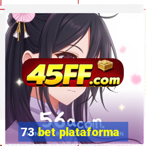 73 bet plataforma